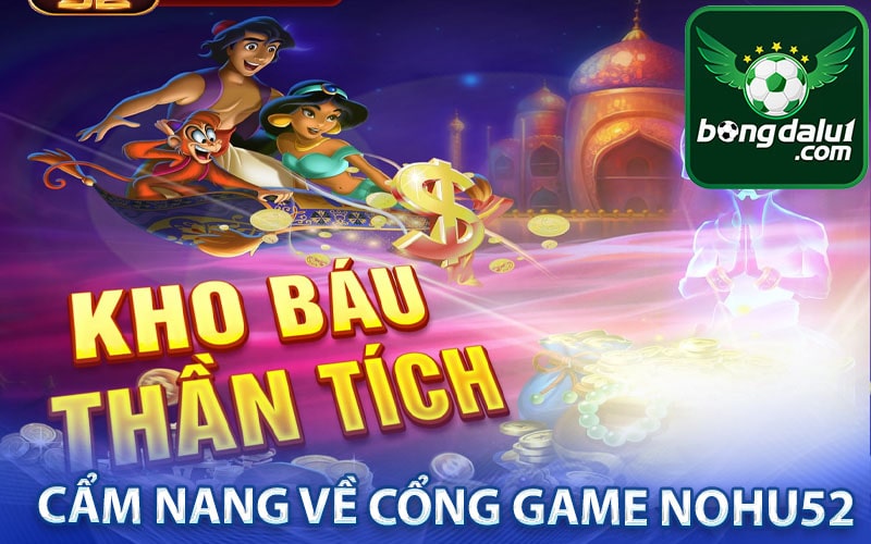 Cẩm nang về cổng game nohu52